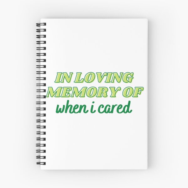 Item preview, In Loving Memory Of When I Cared Green designed and sold by CJ Vanderbeek.
