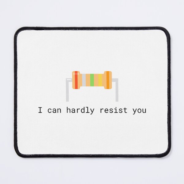 Item preview, I can hardly resist you | electronics couples joke designed and sold by Sci-Ninja-Blog.