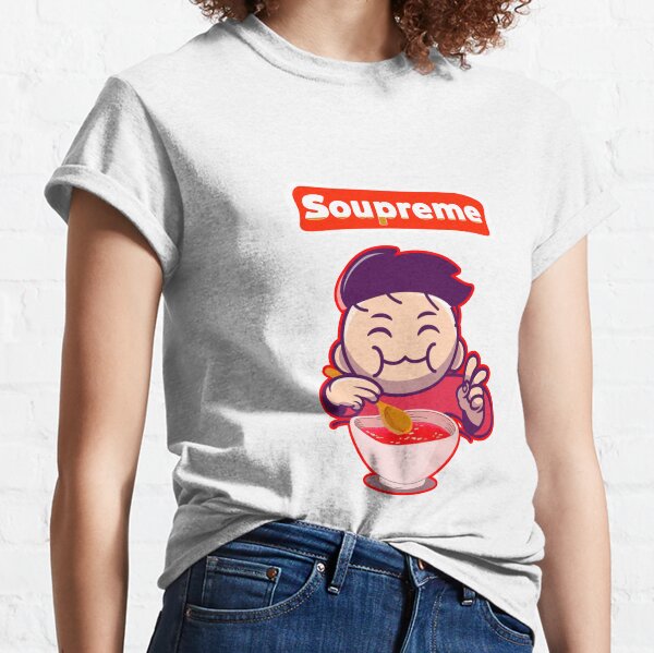 Soupreme T-Shirts for Sale
