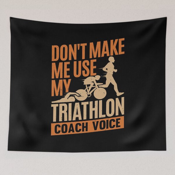 Item preview, Don't Make Me Use My Triathlon Coach Voice designed and sold by Marcid95.