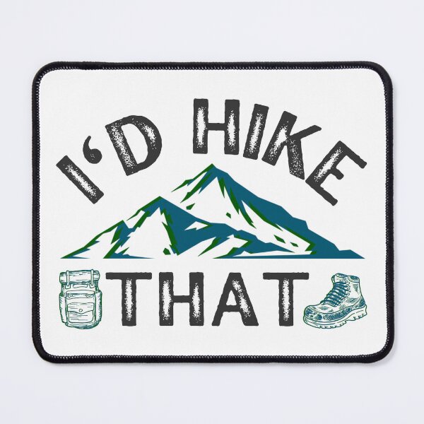 Item preview, I'd Hike That designed and sold by foramelie.