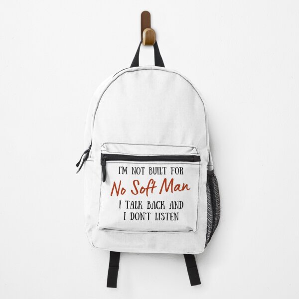Item preview, Copy of Funny Quote , I’m Not Built For No Soft Man I Talk Back And I Don’t Listen , for a mom gift or a gift of the birthday designed and sold by Fokma.