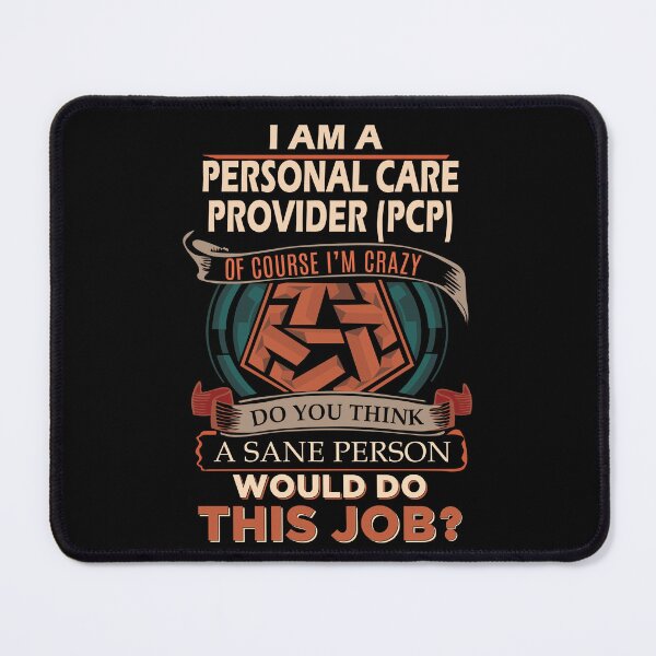 Item preview, Personal Care Provider (Pcp) T Shirt - Sane Person Job Gift Item Tee designed and sold by vonnie38uo.