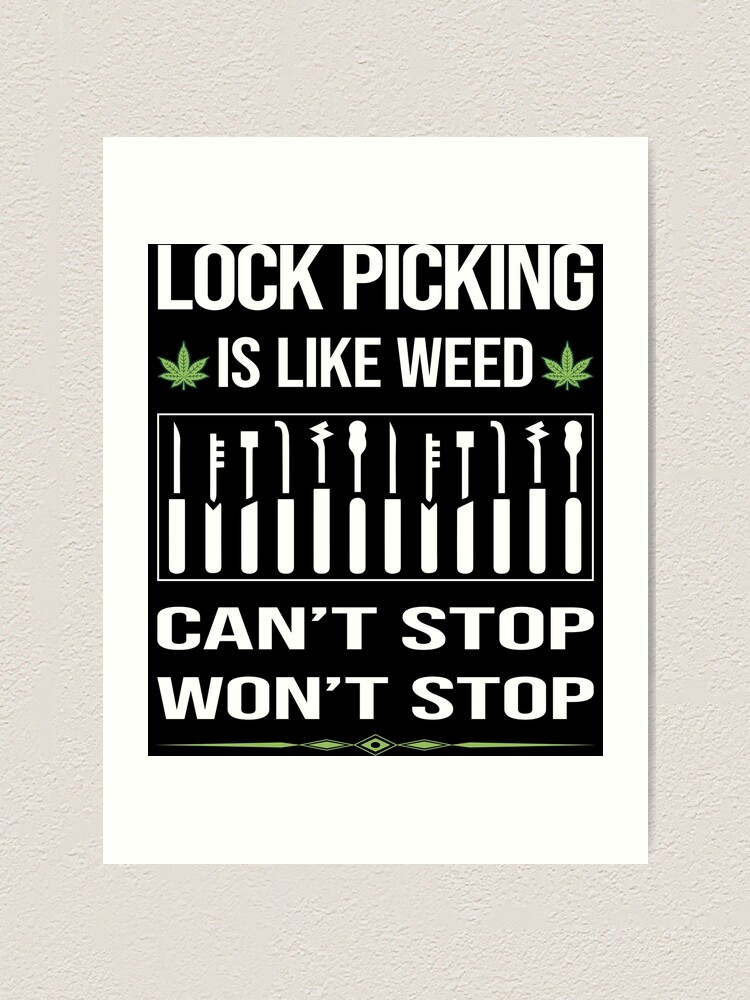 Funny Can't Stop Lock Picking Pick Picker Lockpicking Lockpick Lockpicker  Locksmith Locksmithing Art Print for Sale by FulviaContreras