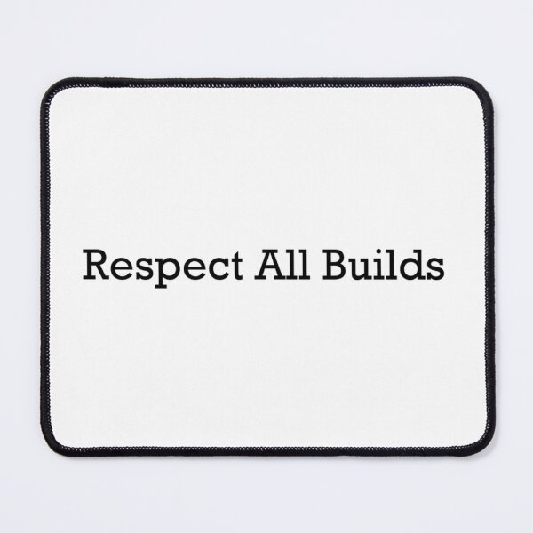 Item preview, Respect all Builds #4 designed and sold by dave1879.