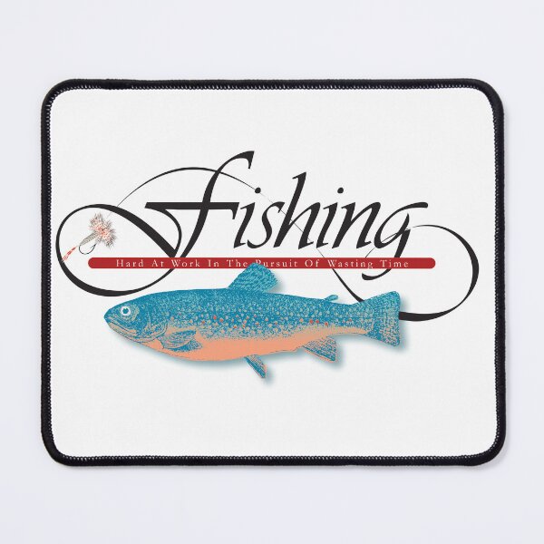 Item preview, Fishing in the pursuit of wasting time designed and sold by TrevorIrvin.
