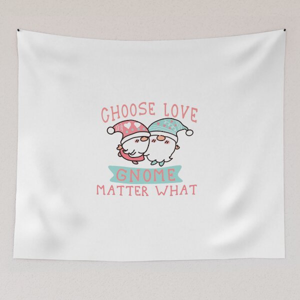 Item preview, Choose Love Gnome Matter What Valentine's Day Gift For Gnome Lovers Cute designed and sold by JooArtPrints  ★★★★★.