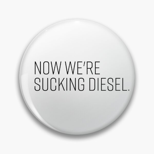 Item preview, Now We're Sucking Diesel designed and sold by lisamuiri.