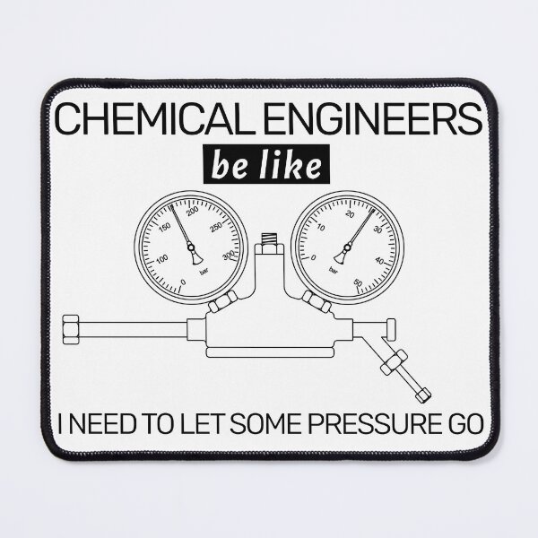 Item preview, Chemical engineers be like I need to let some pressure go designed and sold by arkantus.