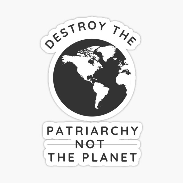Artikel-Vorschau von Zerstört das Patriarchat, nicht den Planeten - Feministische Frauen und Mädchen, designt und verkauft von PrintaMaria.