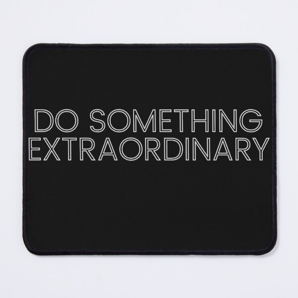 Item preview, Do Something Extraordinary designed and sold by muradian7.