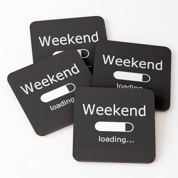 Item preview, Weekend Loading, Are You Ready For The Weekend? designed and sold by lduke47.