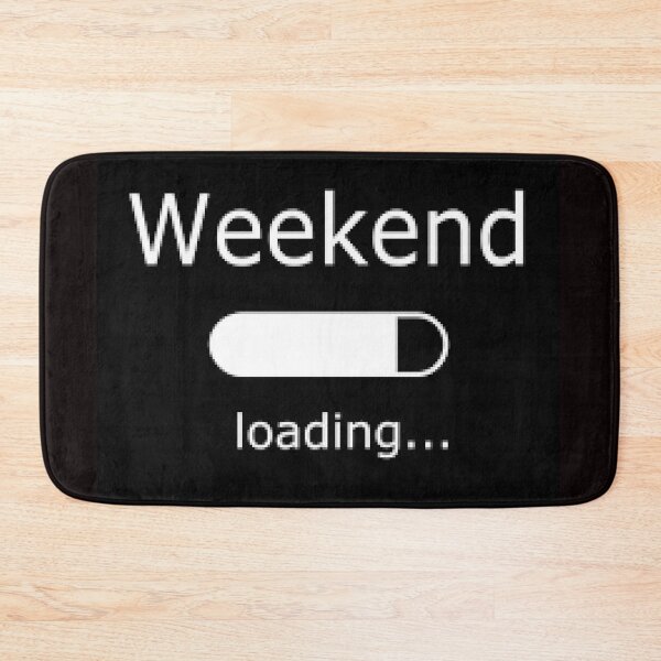 Item preview, Weekend Loading, Are You Ready For The Weekend? designed and sold by lduke47.