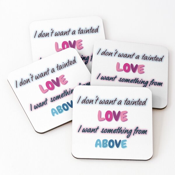 Item preview, I don't want a tainted love I want something from above  designed and sold by Aktavrh.