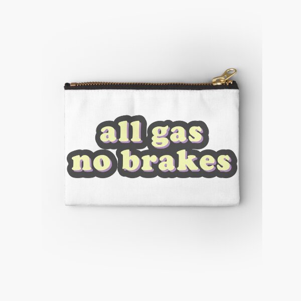 Item preview, all gas no brakes designed and sold by SS20.