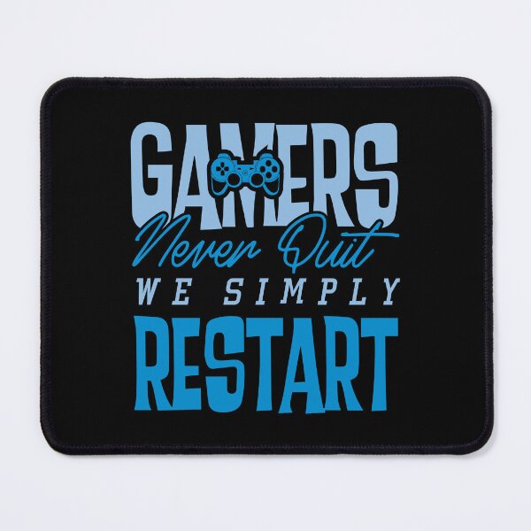 Item preview, Gamers Never Quit. We Simply Restart. designed and sold by palaco210.