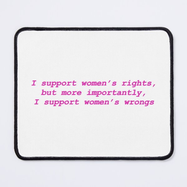 Item preview, ...I support women's wrongs designed and sold by elliemoon.