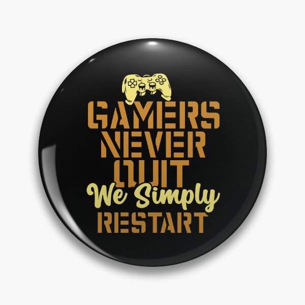 Item preview, Gamers Never Quit. We Simply Restart. designed and sold by palaco210.