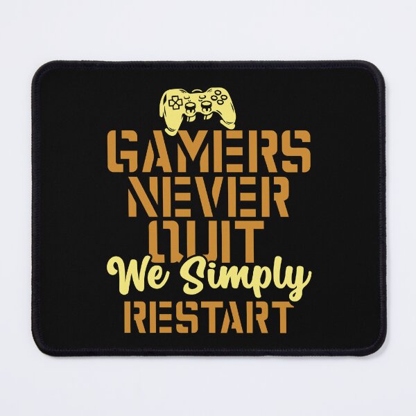 Item preview, Gamers Never Quit. We Simply Restart. designed and sold by palaco210.