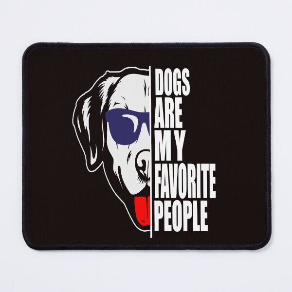 Item preview, dogs are my favorite people funny gift idea for dog - dogs lover 2022 - for him & her - men - women- designed and sold by Live Today.