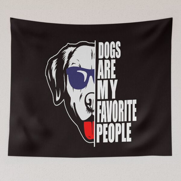 Item preview, dogs are my favorite people funny gift idea for dog - dogs lover 2022 - for him & her - men - women- designed and sold by Live  Today.