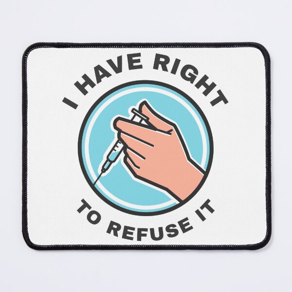 Item preview, I Have Right To Refuse It - Antivax designed and sold by Discendo.