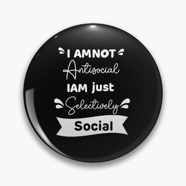 Item preview, I'm Not Antisocial. I'm Just Selectively Social,funny quote ,funny meme,funny antisocial designed and sold by aydidi.