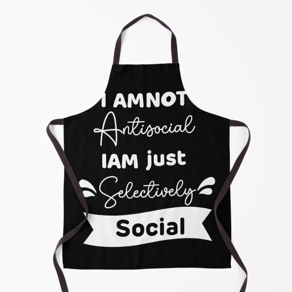 Item preview, I'm Not Antisocial. I'm Just Selectively Social,funny quote ,funny meme,funny antisocial designed and sold by aydidi.