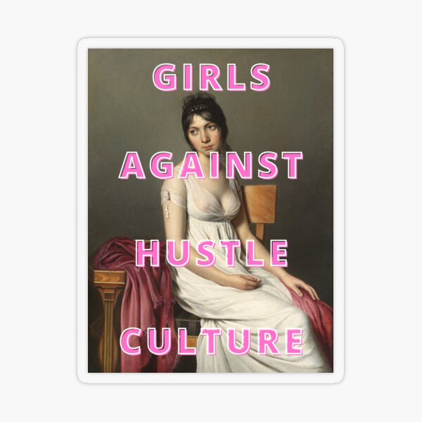 Item preview, girls against hustle culture designed and sold by girlblogger2008.