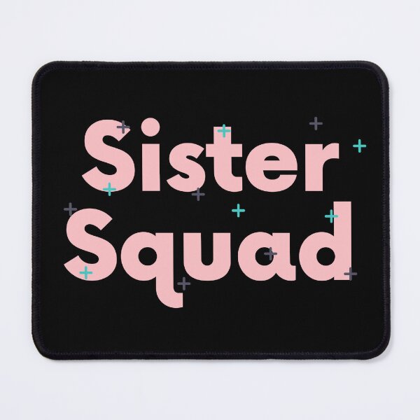 Item preview,  Sister Squad, Cool Sisters Bestfriend designed and sold by uranus-art.