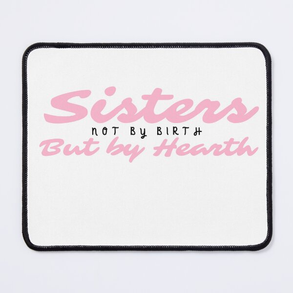 Item preview, Sisters Not By Birth But By Hearth , Cool Sisters Bestfriend designed and sold by uranus-art.