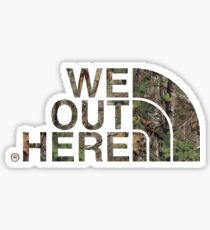 We Out Here (camo) Sticker