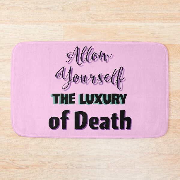 Item preview, Allow Yourself the Luxury of Death  designed and sold by Aktavrh.