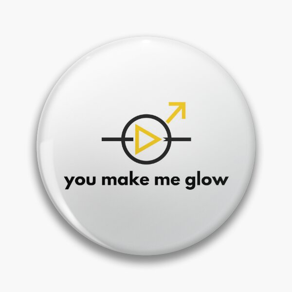 Item preview, You Make Me Glow | electronics couples joke designed and sold by Sci-Ninja-Blog.
