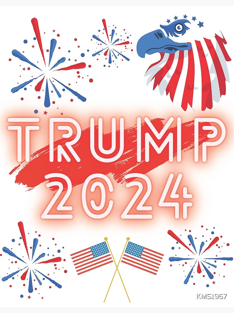 The Patriot Trump 2024 Poster For Sale By KMS1967 Redbubble   Flat,750x,075,f Pad,750x1000,f8f8f8 