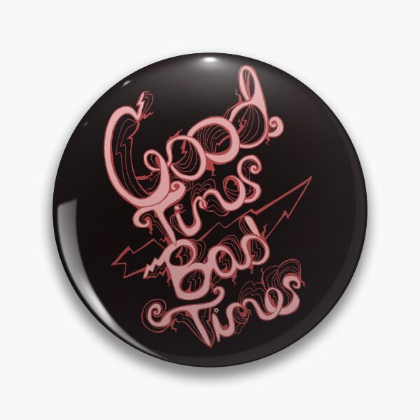 Item preview, Good Times Bad Times designed and sold by candicarrabotta.