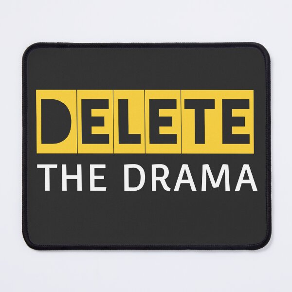 Item preview, Delete The Drama Cool Chill Quote designed and sold by sillyquestions.