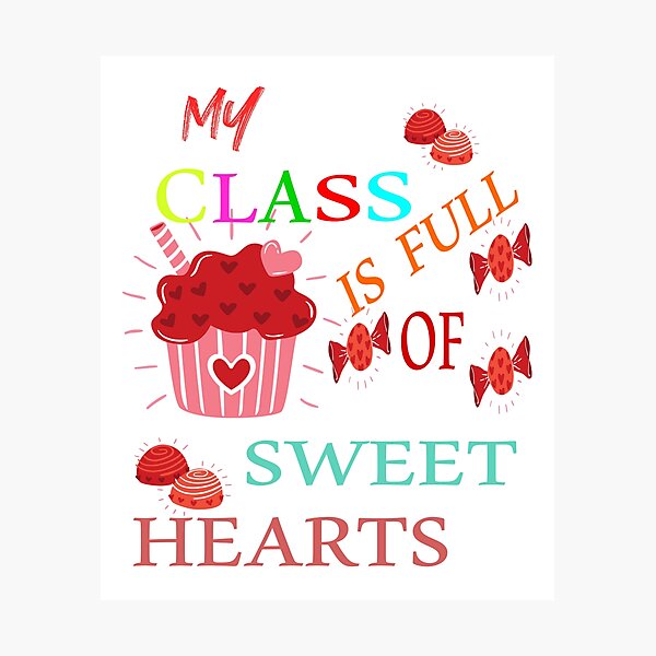 Item preview, my class is full of sweet hearts designed and sold by EagleArtist12.