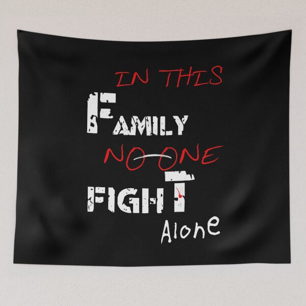 Aperçu de l'œuvre IN THIS FAMILY NO ONE FIGHT ALONE shirt créée et vendue par Haitam771.
