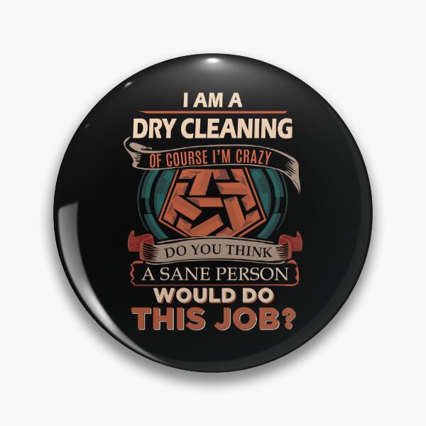 Item preview, Dry Cleaning T Shirt - Sane Person Job Gift Item Tee designed and sold by vonnie38uo.