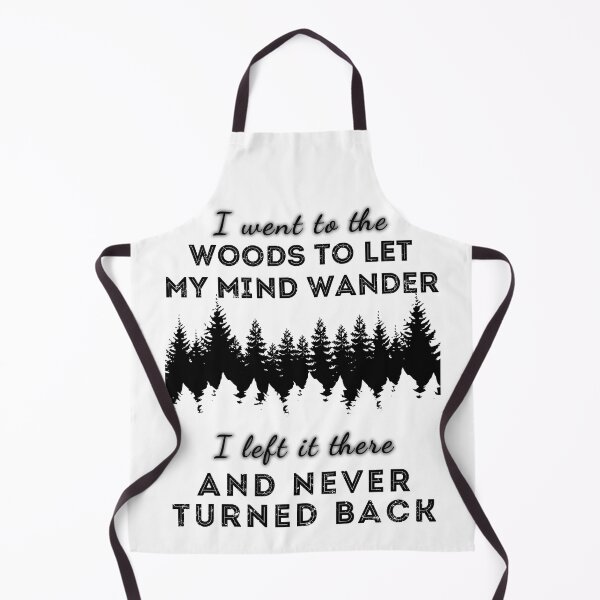 Item preview, I went to the woods to let my mind wander, I left it there and never turned back designed and sold by arkantus.