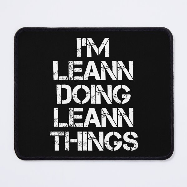 Item preview, Leann Name T Shirt - I'm Leann Doing Leann Things Name Gift Item Tee designed and sold by chezeva.