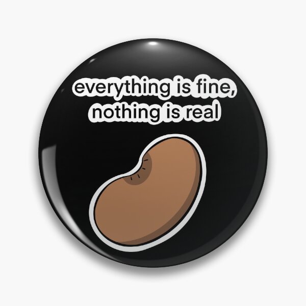 Item preview, Everything is Fine Bean designed and sold by 20SidedTees.