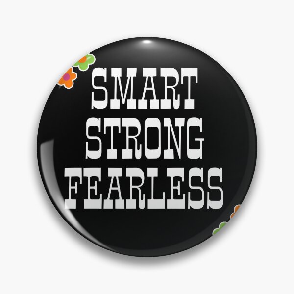 Item preview, Smart strong fearless  designed and sold by DemonicGloom.