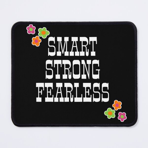 Item preview, Smart strong fearless designed and sold by DemonicGloom.