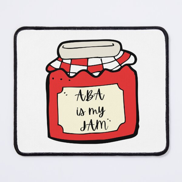 Item preview, ABA is my JAM -  Jam - Applied Behavior Analysis - ABA - Behavioral therapy designed and sold by Ausome  Behavior.