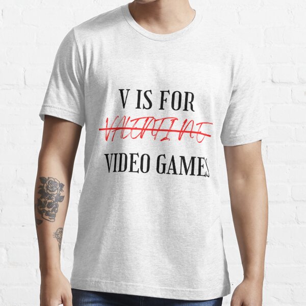 Copie de V IS FOR VODKA not fot valentne days Essential T-Shirt