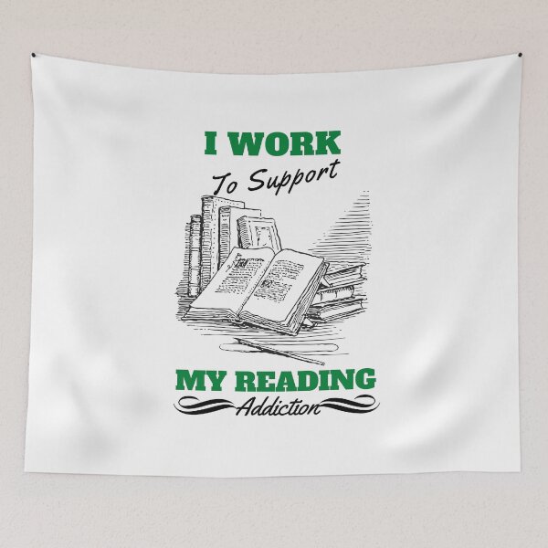 Item preview,  I work to support my Reading addiction designed and sold by Innovational.