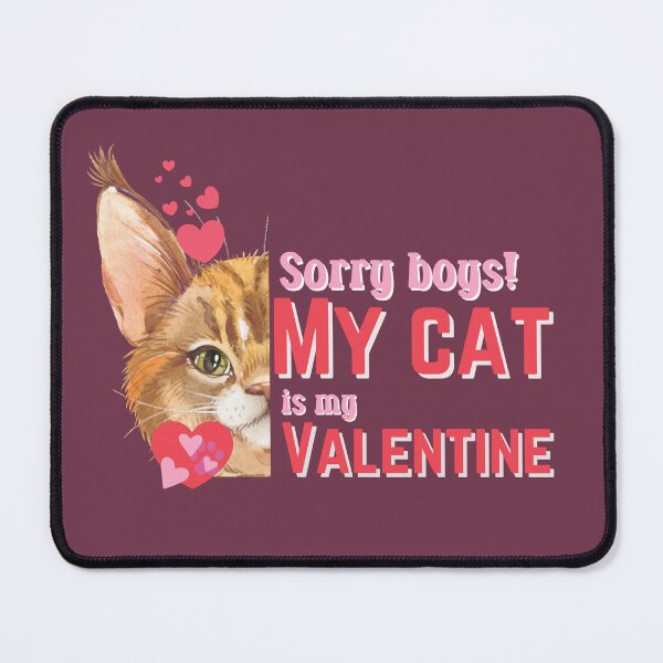 Item preview, Sorry boys! My cat is my Valentine! designed and sold by Mumzy2many.