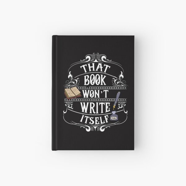 Item preview, That Book Won't Write Itself, Funny Author Gift, Funny Writer Shirt, Funny Writer Gift, Novelist Shirt, Gift For Author, Novel  designed and sold by novelteemerch.